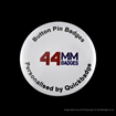 44mm (1 3/4 inch) Custom Pin Badges