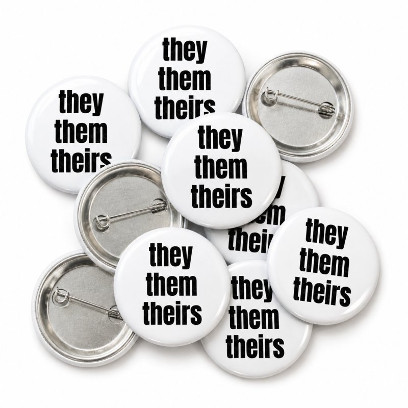 Pronoun - they them theirs Button Pin Badge