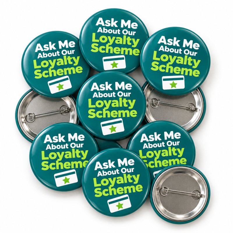 Ask Me About Our Loyalty Scheme Staff Badges