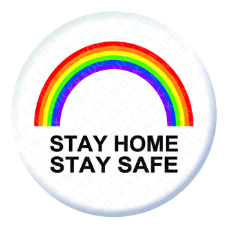 Rainbow Stay Home Stay Safe Button Pin Badge