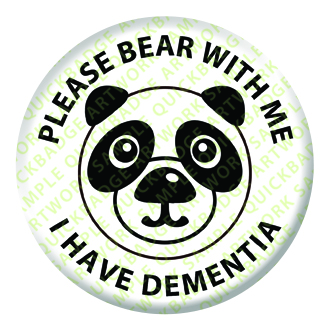 I have dementia button pin badge
