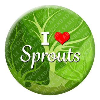 I Love Sprouts Button Pin Badge