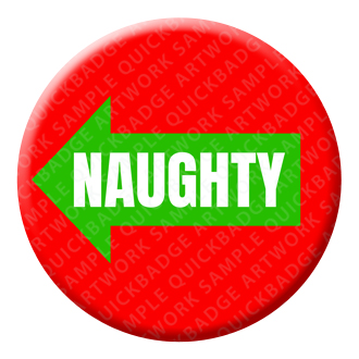 Naughty Button Pin Badge