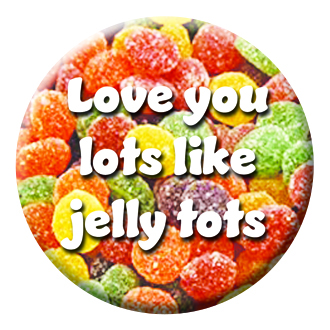 Love you lots Button Pin Badge