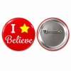 I Believe Button Pin Badge