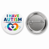 I have Autism, Please be Patient Button Pin Badge