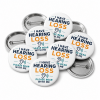 I Have Hearing Loss Please Bear With Me Button Pin Badge
