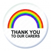 Rainbow Thank you to our Carers Button Pin Badge