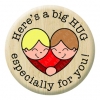 Heres a big HUG Button Pin Badge