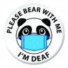 Please Bear with Me White Button Pin Badge