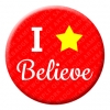 I Believe Button Pin Badge