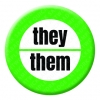 Pronoun - they them Button Pin Badge