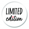 Limited Edition Button Pin Badge